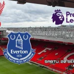 Jadwal Kickoff Everton vs Liverpool: Streaming Resmi dan Prediksi Laga Derby Merseyside Malam Ini