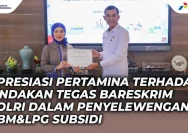 Pertamina Apresiasi Tindakan Tegas Bareskrim Polri Atasi Penyalahgunaan BBM dan LPG Subsidi