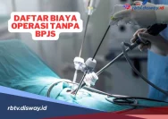 Rincian Biaya Operasi yang Tidak Ditanggung BPJS Kesehatan Bisa Mencapai Ratusan Juta Rupiah