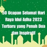 50 Ucapan Idul Adha Penuh Harapan dan Doa yang Menyentuh Hati