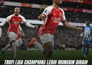 Arsenal Siap Genggam Trofi Liga Champions Setelah Sukses di Liga Inggris