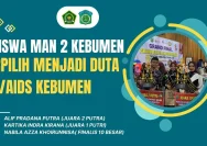 Dua Siswi MAN 2 Kebumen Berhasil Menjadi Finalis Duta HIV 2026