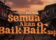 Film Semua Akan Baik-Baik Saja Tayang di Bioskop, Berikut Sinopsisnya