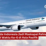 Garuda Indonesia Kembali Raih Gelar Maskapai Terbaik dalam Ketepatan Waktu di Dunia