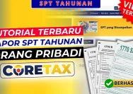 Lapor SPT Tahunan Pribadi 2026 di Coretax: Cara Mudah Dan Lengkap