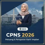 Persiapan CPNS 2026: Jadwal dan Formasi Resmi dari BKN