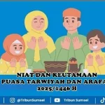 Persiapan Menyambut Puasa Tarwiyah dan Arafah 2026: Keutamaan dan Bacaan Doanya