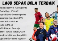 Dai Dai: Lagu Piala Dunia Terbaik Sepanjang Masa