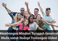 Generasi Muda Wajib Siap Menghadapi Tantangan Zaman