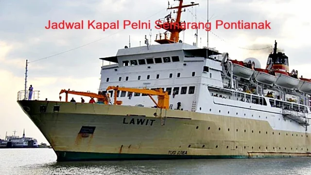 Jadwal Kapal Pontianak-Semarang Juni 2026: Harga Tiket dan Rute