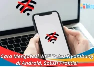 Mengatasi WiFi yang Gagal Mengakses Internet dengan Solusi Praktis