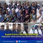 RSUD Kerinci Siap Dibangun, Bupati Monadi: Kado Terindah untuk Masyarakat