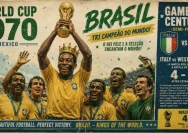Sejarah Piala Dunia 1970: Mengapa Edisi di Meksiko Jadi yang Terbaik Sepanjang Masa