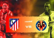 Pertaruhan Gengsi: Villarreal vs Atletico Madrid di Pekan Terakhir LaLiga