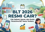 BLT Kesra 2026: Apakah Akan Cair? Simak Jadwal dan Syaratnya