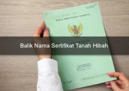 Cara Balik Nama Sertifikat Tanah Hibah dengan Cepat dan Resmi