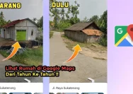 Melihat Foto Rumah dan Kampung 20 Tahun Lalu di Google Maps: Cara Mudah dan Gratis