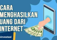 Menghasilkan Uang dari Internet: 5 Cara yang Mudah untuk Pemula