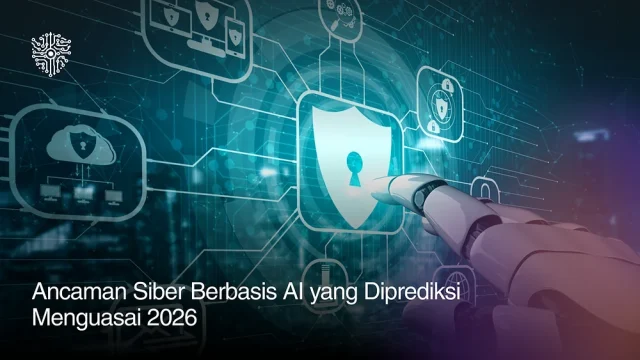 Waspada Ancaman Siber Berbasis AI: Membuat Keamanan Data Terancam